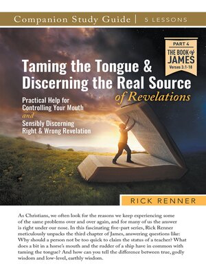 cover image of Taming the Tongue and Discerning the Real Source of Revelations Study Guide